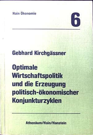 Bild des Verkufers fr Optimale Wirtschaftspolitik und die Erzeugung politisch-konomischer Konjunkturzyklen. konomie ; Bd. 6 zum Verkauf von books4less (Versandantiquariat Petra Gros GmbH & Co. KG)