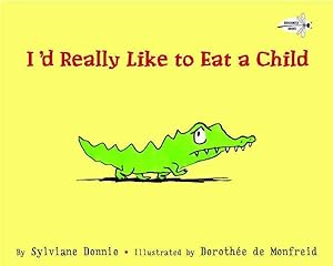 Image du vendeur pour I'd Really Like to Eat a Child mis en vente par GreatBookPrices