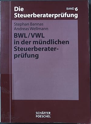 Immagine del venditore per Die Steuerberaterprfung; Bd. 6., BWL VWL in der mndlichen Steuerberaterprfung. venduto da books4less (Versandantiquariat Petra Gros GmbH & Co. KG)