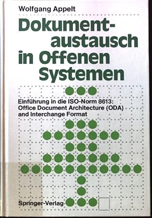 Bild des Verkufers fr Dokumentenaustausch in offenen Systemen : Einfhrung in die ISO-Norm 8613 "Office document architecture (ODA) and interchange format". zum Verkauf von books4less (Versandantiquariat Petra Gros GmbH & Co. KG)