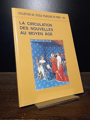 Bild des Verkufers fr La Circulation des Nouvelles au Moyen Age. XXIVe [24.] congrs de la S.H.M.E.S. [Socit des Historiens Mdivistes de l'Enseignement Suprieur public]. (= Collection de l'cole Francaise de Rome, tom. 190). zum Verkauf von Antiquariat Kretzer