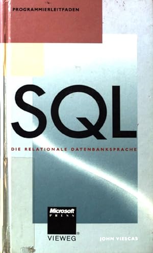 Immagine del venditore per SQL : die relationale Datenbanksprache. Programmier-Leitfaden venduto da books4less (Versandantiquariat Petra Gros GmbH & Co. KG)