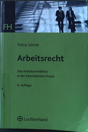 Seller image for Arbeitsrecht : das Arbeitsverhltnis in der betrieblichen Praxis. von / FH-Studienliteratur for sale by books4less (Versandantiquariat Petra Gros GmbH & Co. KG)