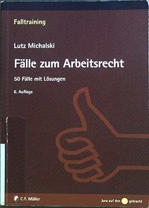 Seller image for Flle zum Arbeitsrecht : 50 Flle mit Lsungen. Jura auf den Punkt gebracht : Falltraining for sale by books4less (Versandantiquariat Petra Gros GmbH & Co. KG)