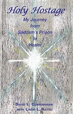 Imagen del vendedor de HOLY HOSTAGE: From Hussein's Prison to Healing Others a la venta por WeBuyBooks