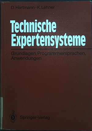 Seller image for Technische Expertensysteme : Grundlagen, Programmiersprachen, Anwendungen. for sale by books4less (Versandantiquariat Petra Gros GmbH & Co. KG)