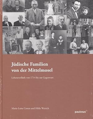 Jüdische Familien von der Mittelmosel : Lebensläufe von 1714 bis zur Gegenwart. von und Hilde Wei...