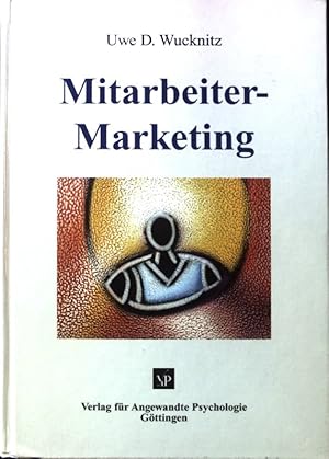 Seller image for Mitarbeiter-Marketing. Schriftenreihe Psychologie und innovatives Management; for sale by books4less (Versandantiquariat Petra Gros GmbH & Co. KG)