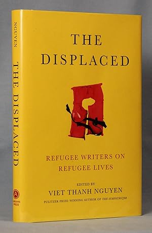 Imagen del vendedor de The Displaced: Refugee Writers on Refugee Lives (Signed on Title Page) a la venta por McInBooks, IOBA