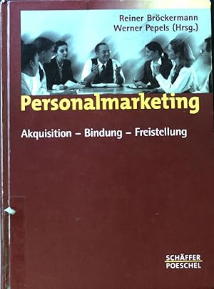 Immagine del venditore per Personalmarketing : Akquisition - Bindung - Freistellung. venduto da books4less (Versandantiquariat Petra Gros GmbH & Co. KG)