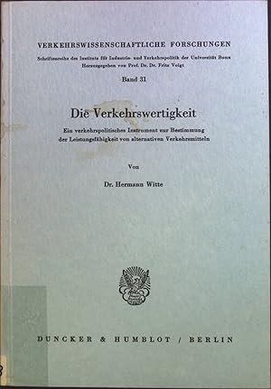 Imagen del vendedor de Die Verkehrswertigkeit : ein verkehrspolitisches Instrument zur Bestimmung der Leistungsfhigkeit von alternativen Verkehrsmitteln. Verkehrswissenschaftliche Forschungen ; Bd. 31 a la venta por books4less (Versandantiquariat Petra Gros GmbH & Co. KG)