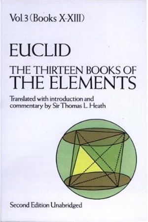 Imagen del vendedor de The Thirteen Books of the Elements. Vol III- Libri (X-XIII) a la venta por FIRENZELIBRI SRL