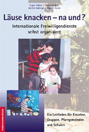 Seller image for Luse knacken - na und? - Internationale Freiwilligendienste selbst organisiert Ein Leitfaden fr Einzelne, Gruppen, Pfarrgemeinden, Schulen und Berater for sale by Berliner Bchertisch eG