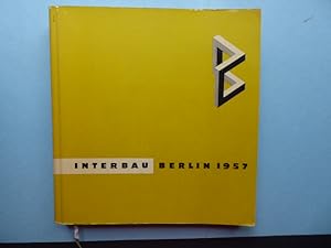 Internationale Bauausstellung im Berliner Hansaviertel. Interbau Berlin 1957. (Amtlicher Katalog ...