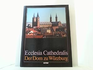 Seller image for Ecclesia Cathedralis. Der Dom zu Wrzburg. for sale by Antiquariat Uwe Berg