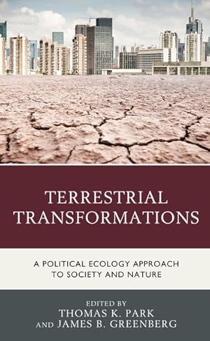 Seller image for Terrestrial Transformations : A Political Ecology Approach to Society and Nature for sale by GreatBookPricesUK