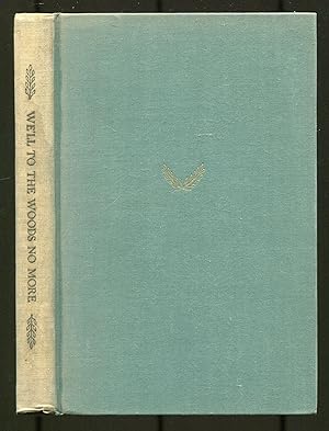 Bild des Verkufers fr We'll to the Woods No More zum Verkauf von Between the Covers-Rare Books, Inc. ABAA