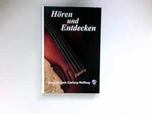 Bild des Verkufers fr Hren und entdecken : Musik im Landkreis Limburg-Weilburg. zum Verkauf von Antiquariat Buchhandel Daniel Viertel