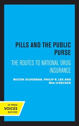 Immagine del venditore per Pills and the Public Purse : The Routes to National Drug Insurance venduto da GreatBookPrices