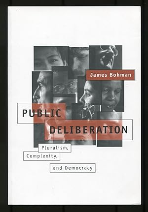 Bild des Verkufers fr Public Deliberation: Pluralism, Complexity, and Democracy zum Verkauf von Between the Covers-Rare Books, Inc. ABAA