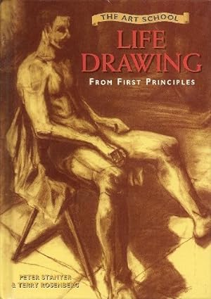Seller image for Art School: Life Drawing from First Principles for sale by WeBuyBooks