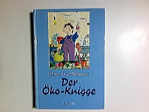 Bild des Verkufers fr Der ko-Knigge. Rainer Griesshammer zum Verkauf von Antiquariat Buchhandel Daniel Viertel