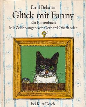 Bild des Verkufers fr Glck mit Fanny. Ein Katzenbuch zum Verkauf von AMAHOFF- Bookstores