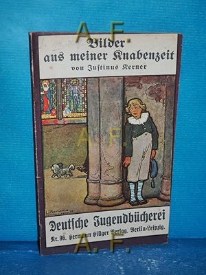 Bild des Verkufers fr Bilder aus meiner Knabenzeit : Deutsche Jugendbcherei Nr. 96 zum Verkauf von Antiquarische Fundgrube e.U.