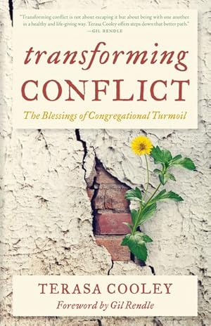 Bild des Verkufers fr Transforming Conflict : The Blessings of Congregational Turmoil zum Verkauf von GreatBookPrices