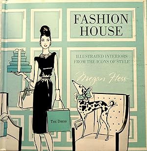 Seller image for Fashion House: Illustrated Interiors From The Icons of Style. for sale by Banfield House Booksellers