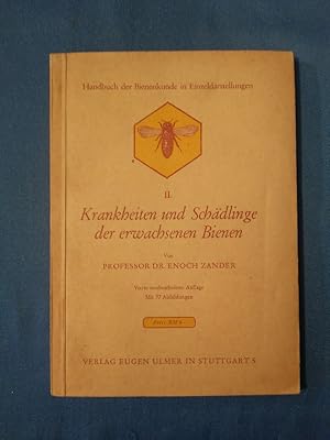 Krankheiten und Schädlinge der erwachsenen Bienen. Handbuch der Bienenkunde in Einzeldarstellunge...