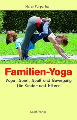 Seller image for Familien-Yoga : Yoga: Spiel, Spa und Bewegung fr Kinder und Eltern. Ill. von Barbara van Amselfort. Aus dem Niederlnd. von Waltraud Heitzer-Gores for sale by bookmarathon