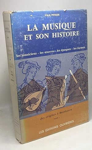 Immagine del venditore per La musique et son histoire / les musiciens-les oeuvres-les formes-les poques / TOME 1: Des origines  Beethoven venduto da crealivres