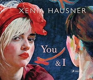 Immagine del venditore per Xenia Hausner, You & I. mit Beitr. von Carl Aigner . [Ed. by Eckhard Hollmann ; Anja Besserer. Transl. from the German by P. J. Blumenthal .] venduto da ACADEMIA Antiquariat an der Universitt