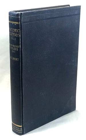 Historic Highways of America Volume 1: Paths of the Mound-Building Indians and Great Game Animals