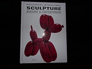 Bild des Verkufers fr Dictionnaire international de la sculpture moderne et contemporaine zum Verkauf von A La Recherche Du Temps Perdu