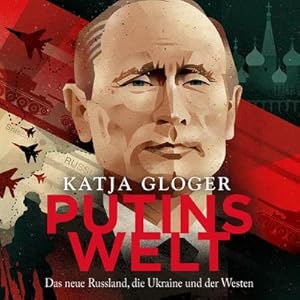 Bild des Verkufers fr Putins Welt : Das neue Russland, die Ukraine und der Westen zum Verkauf von AHA-BUCH GmbH