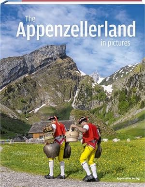 Bild des Verkufers fr The Appenzellerland in pictures zum Verkauf von AHA-BUCH GmbH