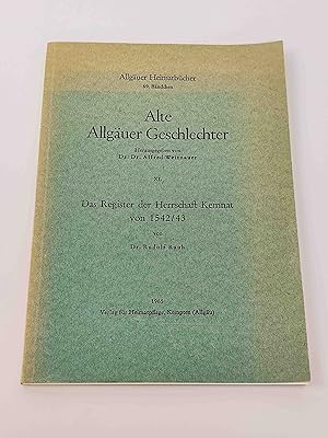 Alte Allgäuer Geschlechter - XL. Das Register der Herrschaft Kemnat von 1542/1543 (Allgäuer Heima...
