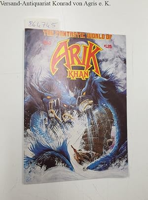 Imagen del vendedor de The Fantastic World of Arik Khan : No. 3 : a la venta por Versand-Antiquariat Konrad von Agris e.K.