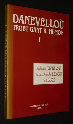 Imagen del vendedor de Danevello troet gant R. Hemon : Nathaniel Hawthorne, Gustavo Adolpho Becquer, Bret Harte (Tome 1) a la venta por Abraxas-libris