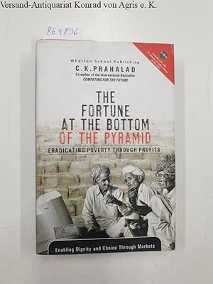 Bild des Verkufers fr Fortune at the Bottom of the Pyramid: Eradicating Poverty Through Profits zum Verkauf von Versand-Antiquariat Konrad von Agris e.K.