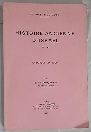 Histoire Ancienne d'Israël : Tome 2. La Périodes des Juges
