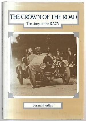 Seller image for The Crown of the Road: The story of the RACV. for sale by City Basement Books