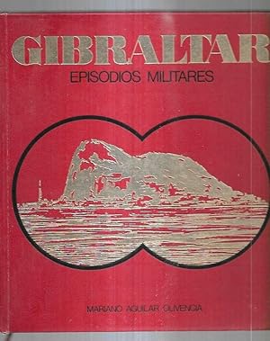 Imagen del vendedor de GIBRALTAR. EPISODIOS MILITARES a la venta por Desvn del Libro / Desvan del Libro, SL