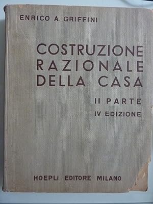 Immagine del venditore per COSTRUZIONE RAZIONALE DELLA CASA II PARTE Nuovi Sistemi Costruttivi, Nuovi Materiali, Opere di Finitura IV EDIZIONE ( Prima ristampa 1948 ) venduto da Historia, Regnum et Nobilia