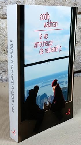 Seller image for La vie amoureuse de Nathaniel P. for sale by Latulu