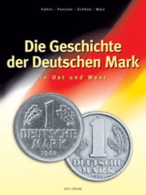 Bild des Verkufers fr Die Geschichte der Deutschen Mark. In Ost und West zum Verkauf von Buchhandlung Loken-Books