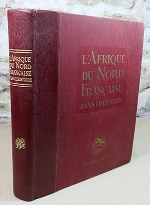 Imagen del vendedor de L'Afrique du Nord franaise dans l'histoire. a la venta por Latulu