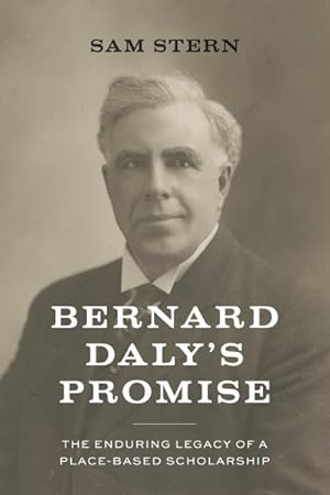 Immagine del venditore per Bernard Daly's Promise : The Enduring Legacy of a Place-based Scholarship venduto da GreatBookPricesUK